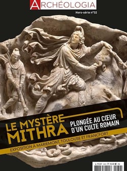 Archéologia - Hors Série N°32 : Mithra. Plongée au coeur d'un culte romain - mai 2022