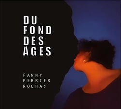 Du fond des âges