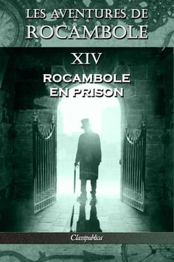 Les aventures de Rocambole XIV : Rocambole en prison