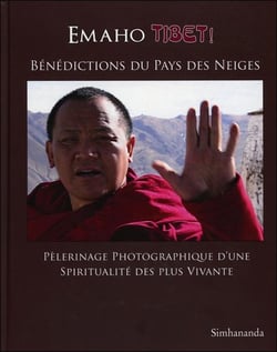 Emaho tibet ! bénédictions du pays des neiges