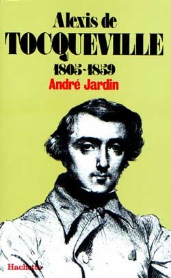 Alexis de tocqueville 1805-1859