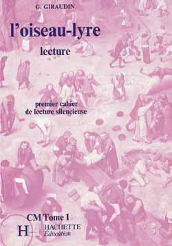 L'OISEAU LYRE T.1 - PREMIER CAHIER DE LECTURE SILENCIEUSE