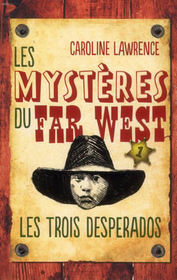 Les mystères du Far West t.1 - les trois desperados