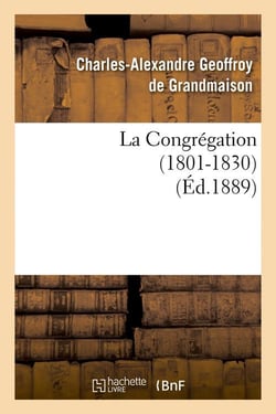 La Congrégation (1801-1830) (Éd.1889)
