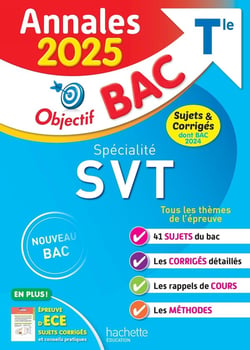 Annales Objectif BAC 2025 - Spécialité SVT Tle - sujets et corrigés