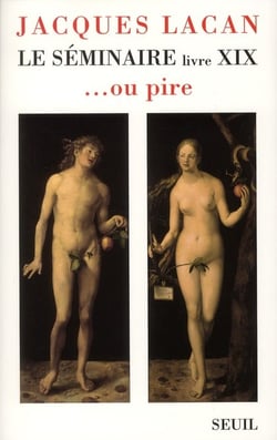 Le séminaire Tome XIX : ...ou pire