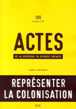 Actes de la recherche en sciences sociales n.185 : représenter la colonisation