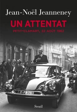 Un attentat - Petit-Clamart, 22 août 1962