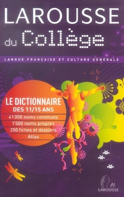 Dictionnaire larousse du collège - 11/15 ans