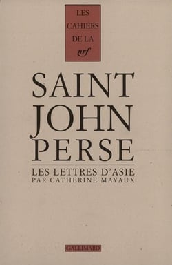 Les «Lettres d'Asie» de Saint-John Perse : Les récrits d'un Poète
