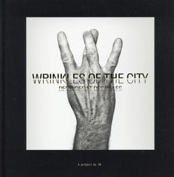 Wrinkles of the city : Des rides et des villes