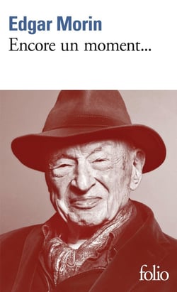 Encore un moment... Textes personnels, politiques, sociologiques, philosophiques et littéraires