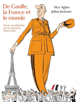 De Gaulle, la France et le monde : Trente ans d'histoire par la caricature - 1940-1970