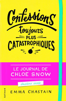 Le journal de Chloe Snow Tome 2 - confessions toujours plus catastrophiques