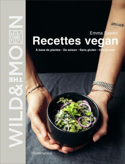 Wild & the moon - recettes vegan à base de plantes de saison, sans gluten, délicieuses