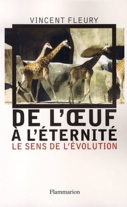 De l'oeuf à l'éternité - le sens de l'évolution