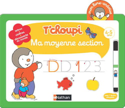 Mon livre-ardoise - t'choupi - lettres, chiffres, découverte du monde - ma moyenne section - 4/5 ans