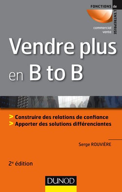 Vendre plus en B to B - 2e éd.