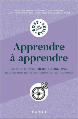 Apprendre à apprendre : Un peu de psychologie cognitive pour les pros qui veulent optimiser leur potentiel