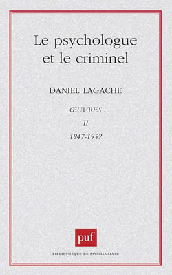 Le psychologue et le criminel Oeuvres II 1947-1952