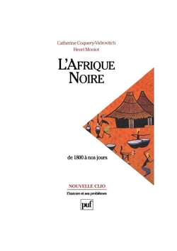 L'Afrique noire, de 1800 à nos jours (5e édition)