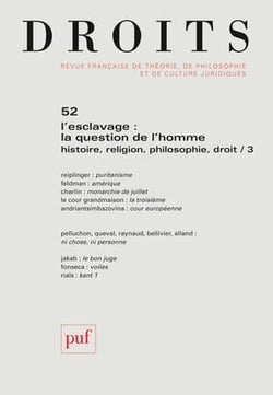 Revue Droits n.52 : l'esclavage : la question de l'homme - histoire, religion, philosophie, droit