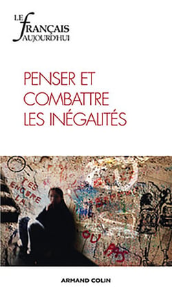 Le français aujourd'hui n° 183 (4/2013) Penser et combattre les inégalités