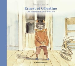 Ernest et Célestine : Les questions de Célestine