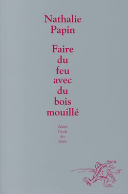 Faire du feu avec du bois mouillé