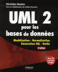 Uml 2 pour les bases de données - modéliation, normalisation, génération sql, outils - avec 30 exercices corrigés