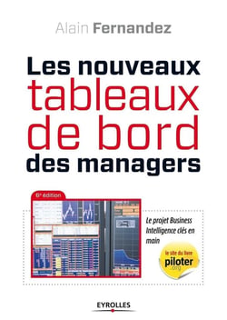Les nouveaux tableaux de bord des managers - le projet business intelligence clés en main (6e édition)