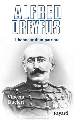 Alfred Dreyfus - l'honneur d'un patriote