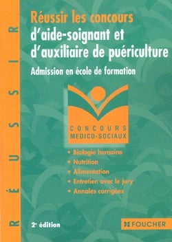 Reussir le concours d'aide-soignant et d'auxiliaire de puericultrice - admission en ecole de formation