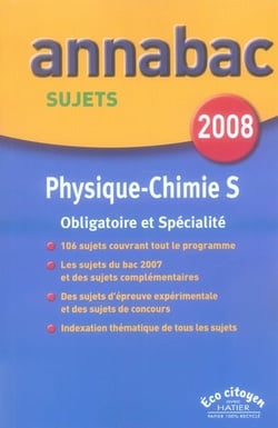 ANNABAC SUJETS Tome 2 : physique-chimie - enseignement obligatoire - terminale s (édition 2008)