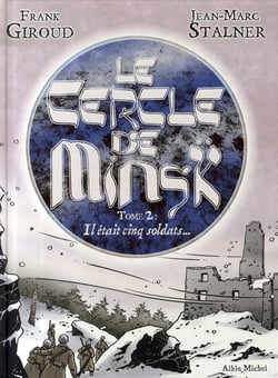 Le cercle de minsk t.2 - il était cinq soldats