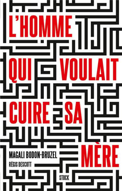 L HOMME QUI VOULAIT CUIRE SA MERE
