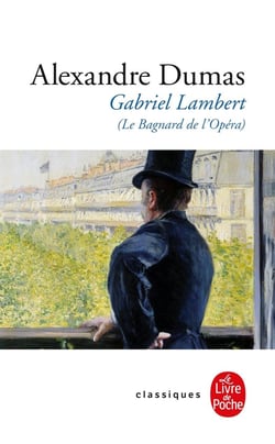 Gabriel Lambert ou le bagnard de l'opéra