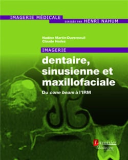 Imagerie dentaire, sinusienne et maxillofaciale - du cone beam à l'IRM