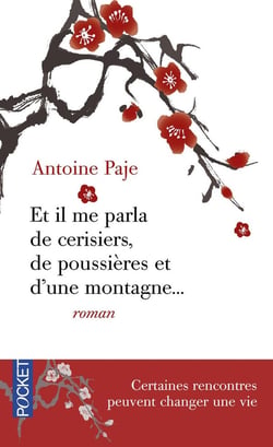 Et il me parla de cerisiers, de poussières et d'une montagne