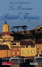Le roman de Saint-Tropez