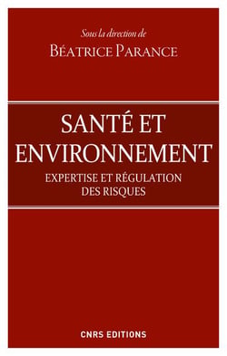 Santé et environnement - expertise et régulation des risques