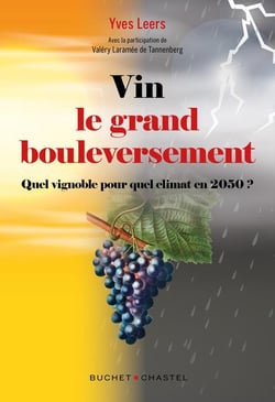 Vin : le grand bouleversement - quel vignoble pour quel climat en 2050 ?