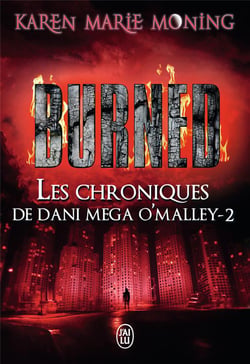 Les chroniques de Dani Mega O'Malley Tome 2 : burned