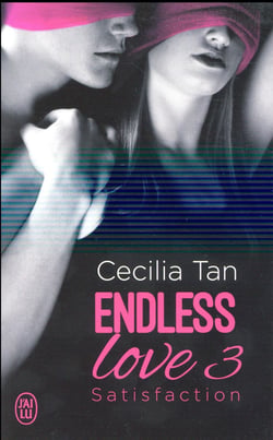 Endless love Tome 3 - satisfaction