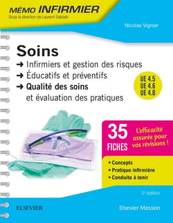 Soins infirmiers et gestion des risques - soins éducatifs et préventifs - qualité des soins et évaluation des pratiques