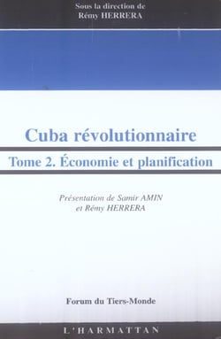 Cuba révolutionnaire : Tome 2 - Economie et planification