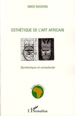 Esthétique de l'art africain - symbolique et complexité