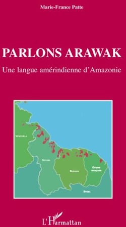Parlons arawak - une langue amérindienne d'Amazonie