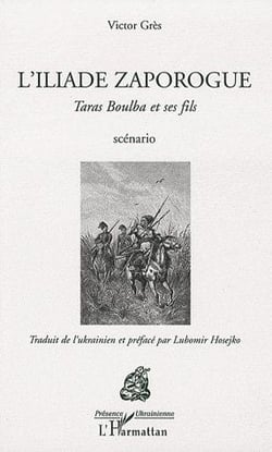 L'Iliade Zaporogue - Taras Boulba et ses fils