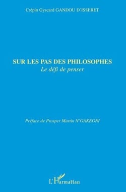 Sur les pas des philosophes le défi de penser